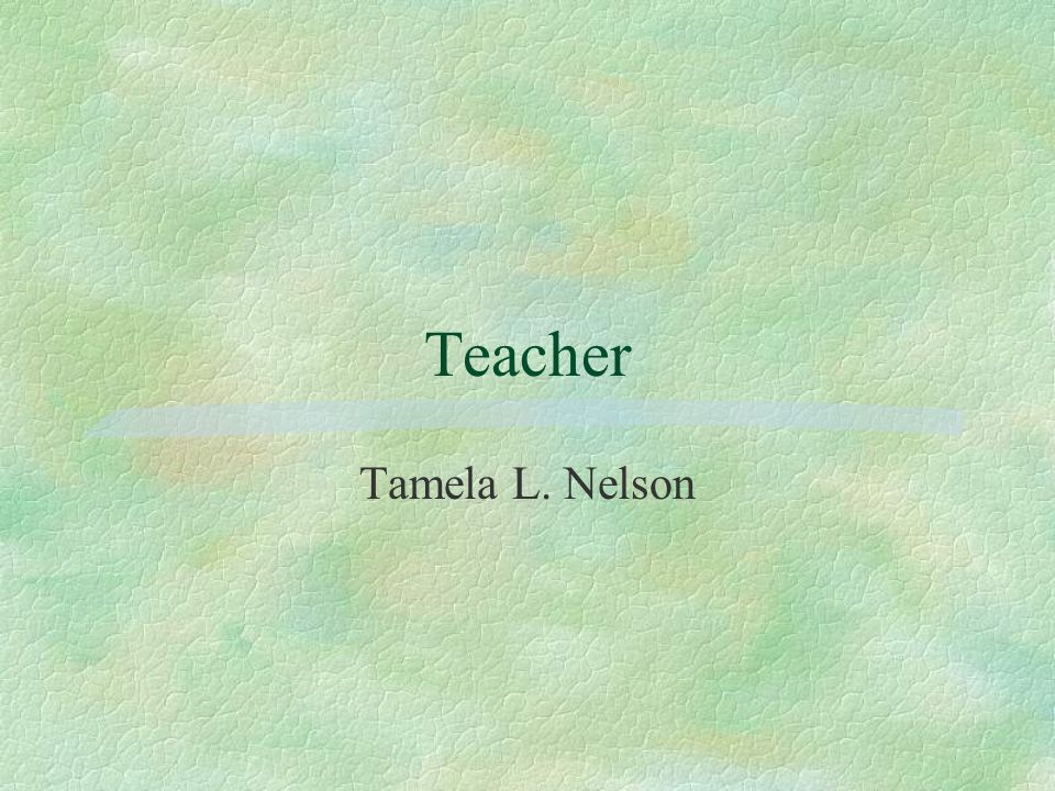Teacher Tamela L. Nelson
