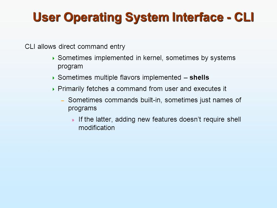 User Operating System Interface - CLI