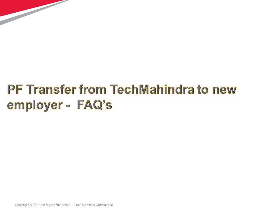 PF Transfer from TechMahindra to new employer - FAQ’s