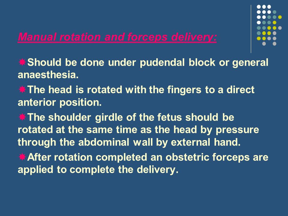 Manual rotation and forceps delivery: