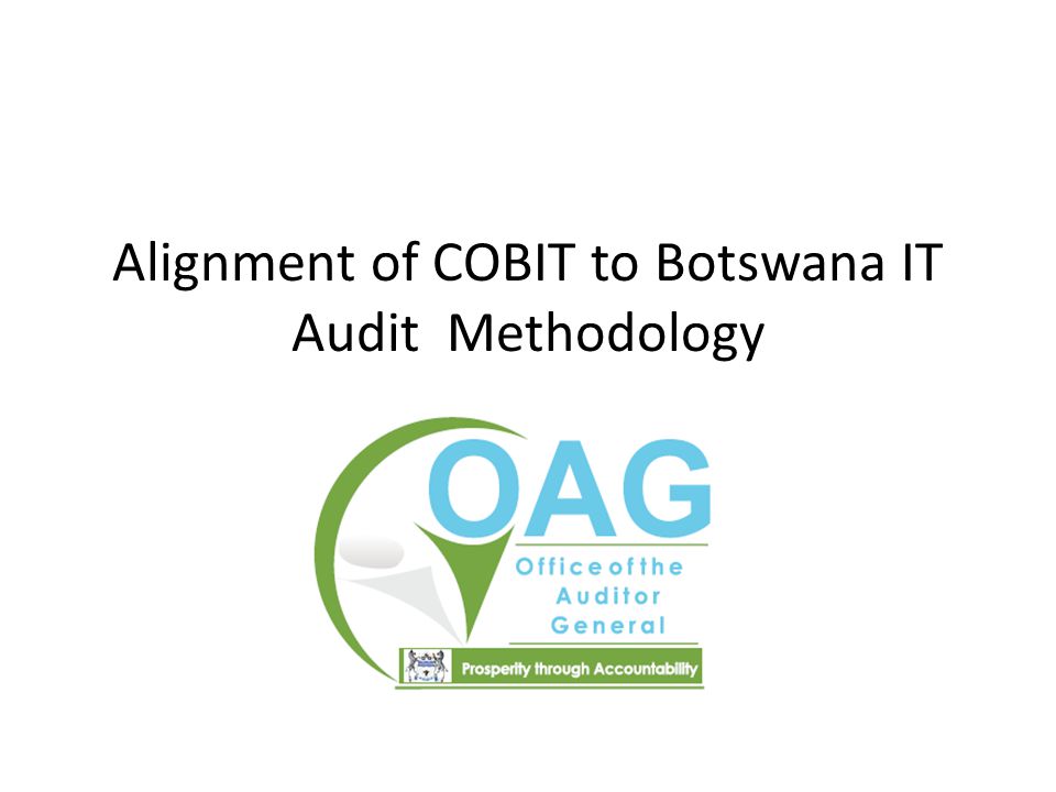 Alignment of COBIT to Botswana IT Audit Methodology