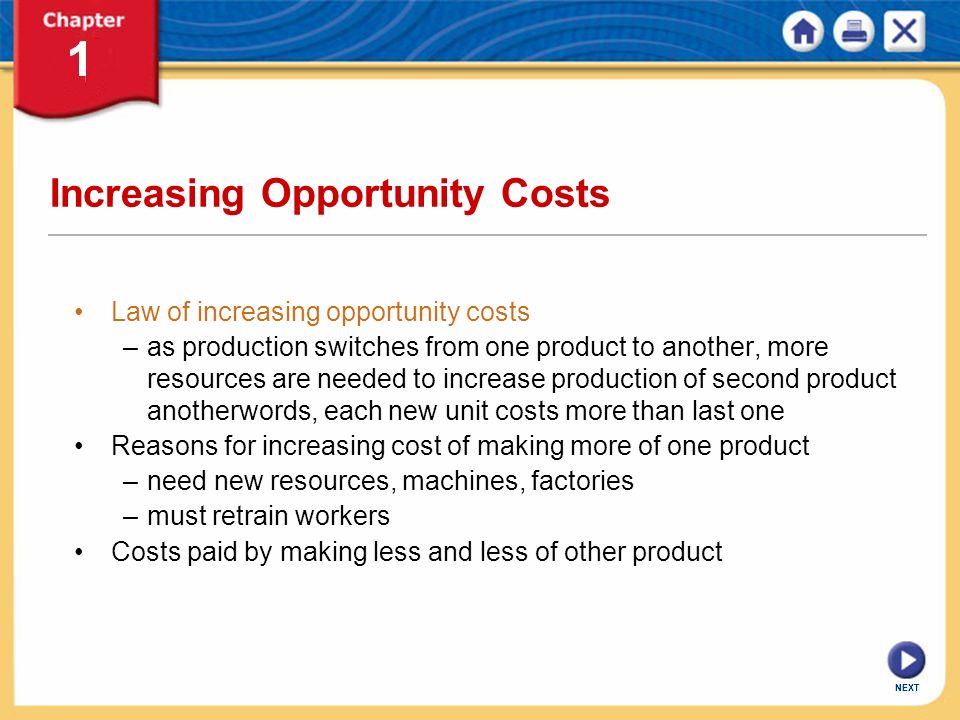 Increasing Opportunity Costs