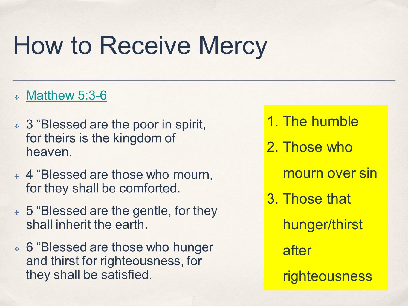 How to Receive Mercy The humble Those who mourn over sin
