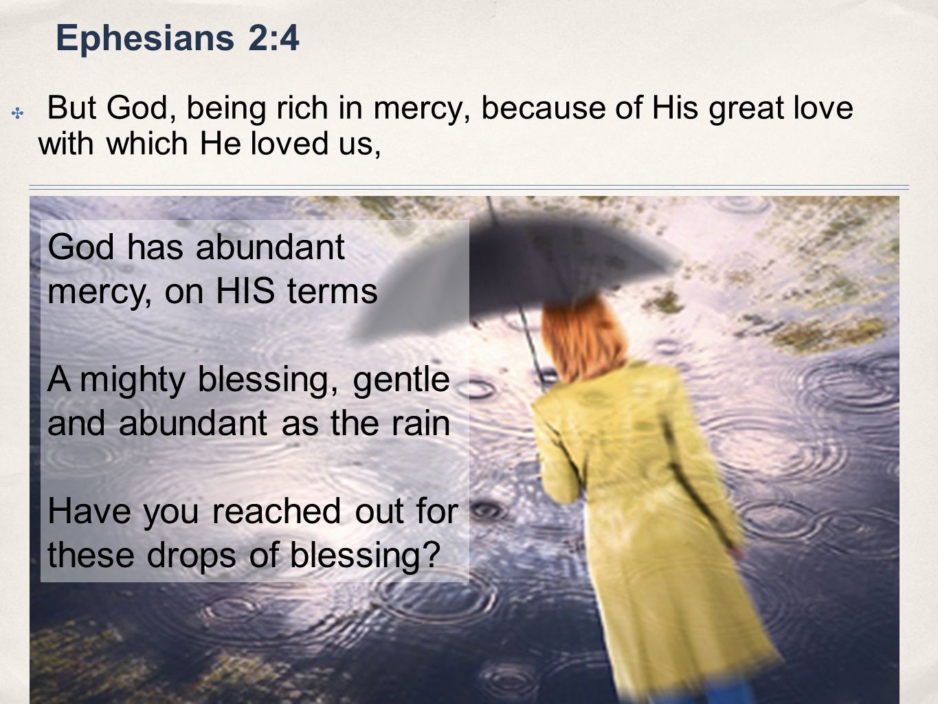 God has abundant mercy, on HIS terms