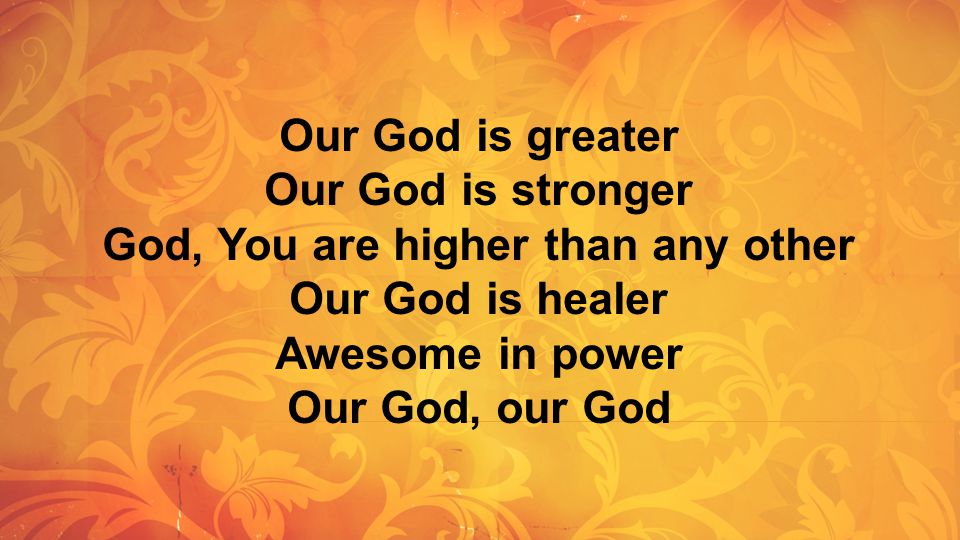 Awesome in power Our God, our God