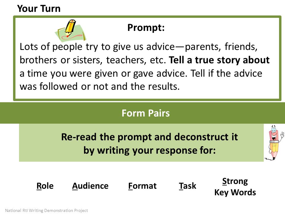Re-read the prompt and deconstruct it by writing your response for:
