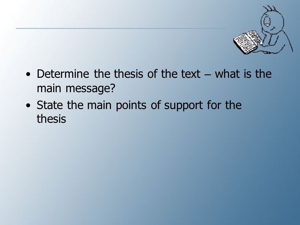 Determine the thesis of the text – what is the main message