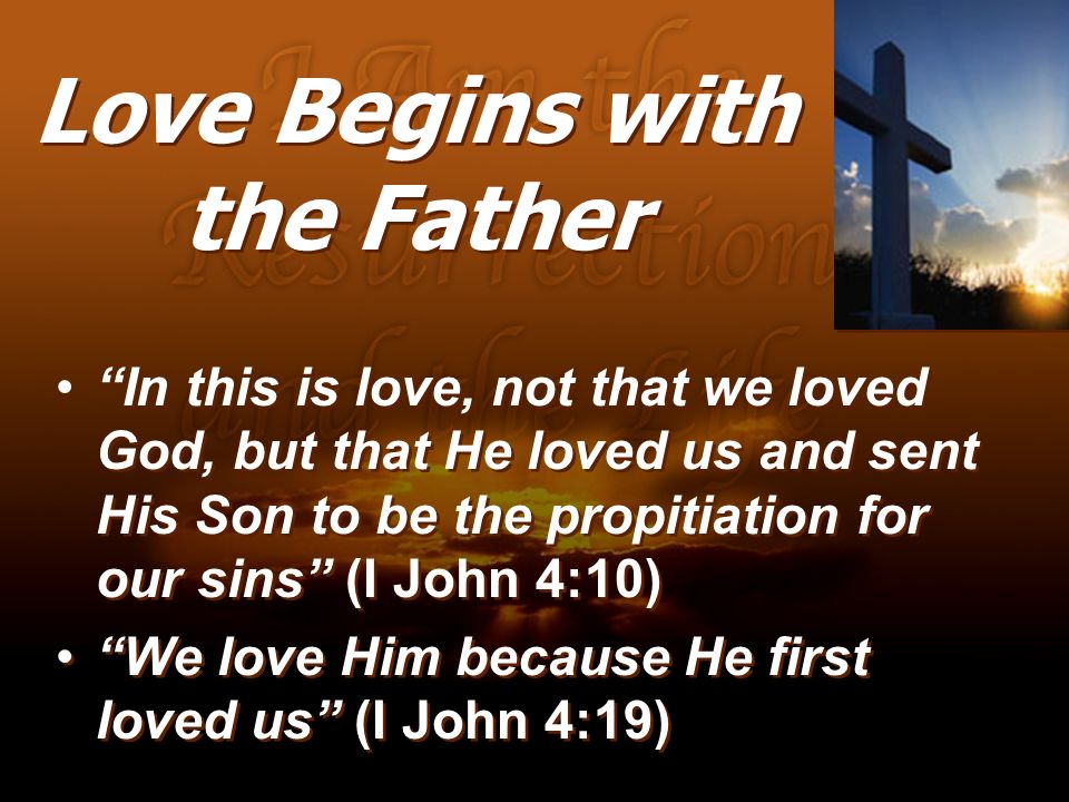 Love Begins with the Father