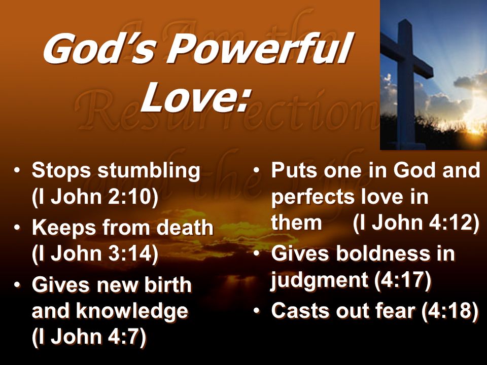 God’s Powerful Love: Stops stumbling (I John 2:10)