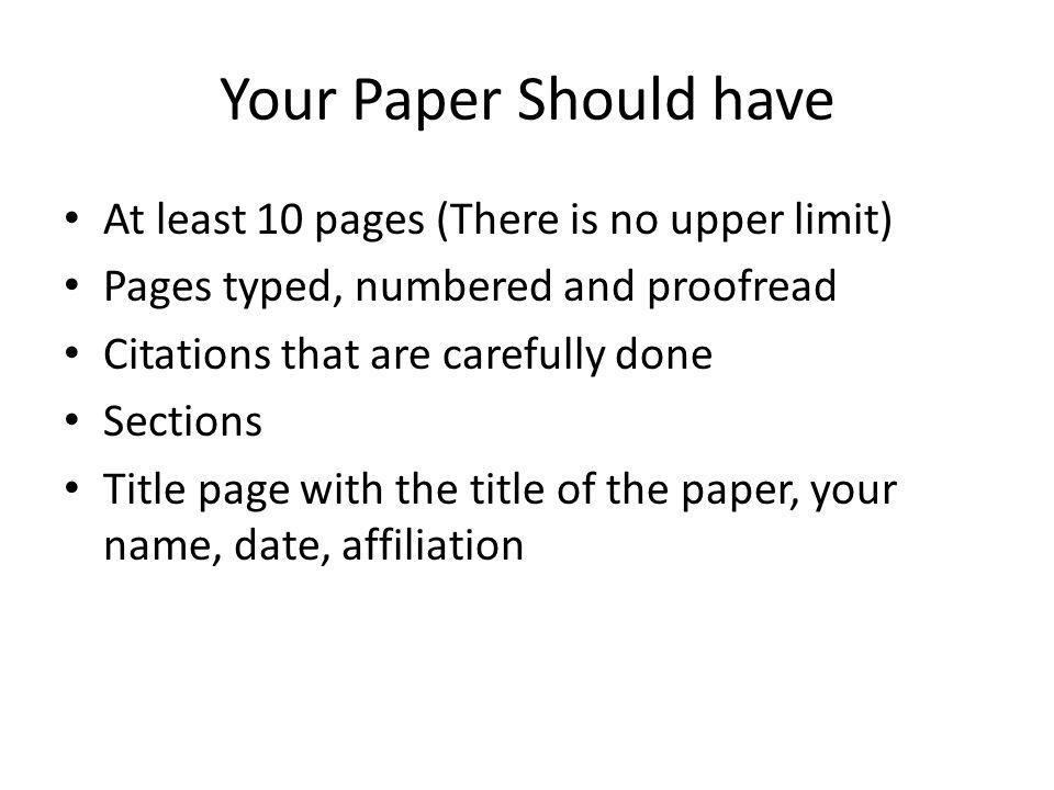 Your Paper Should have At least 10 pages (There is no upper limit)