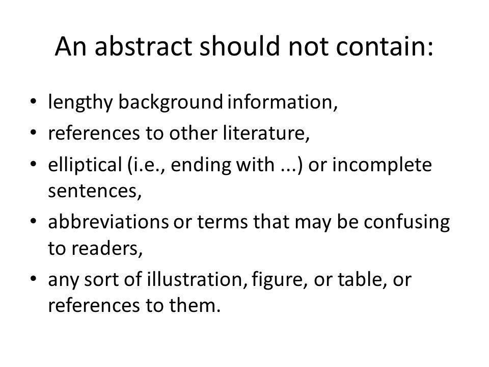 An abstract should not contain: