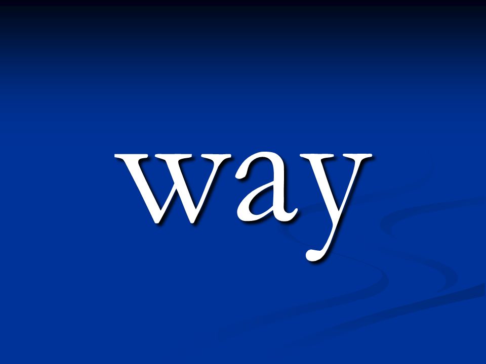 way