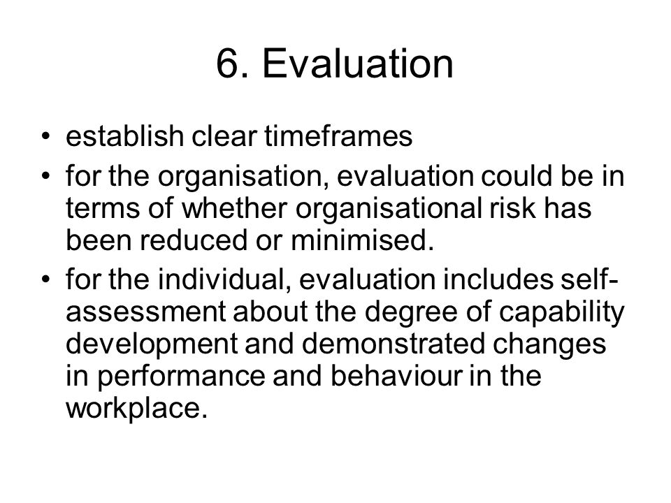 6. Evaluation establish clear timeframes