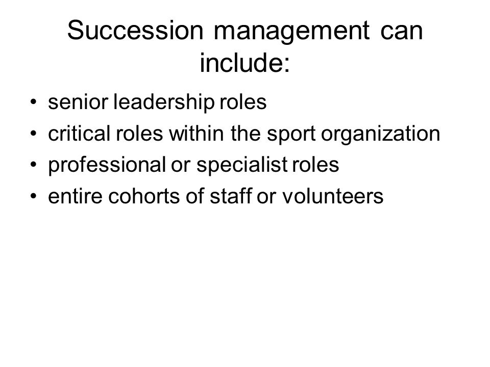 Succession management can include: