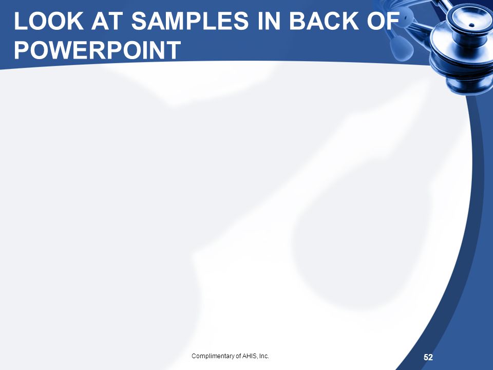 LOOK AT SAMPLES IN BACK OF POWERPOINT