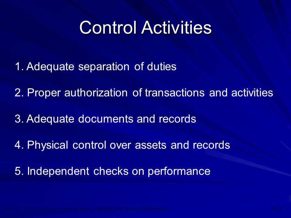 Control Activities 1. Adequate separation of duties
