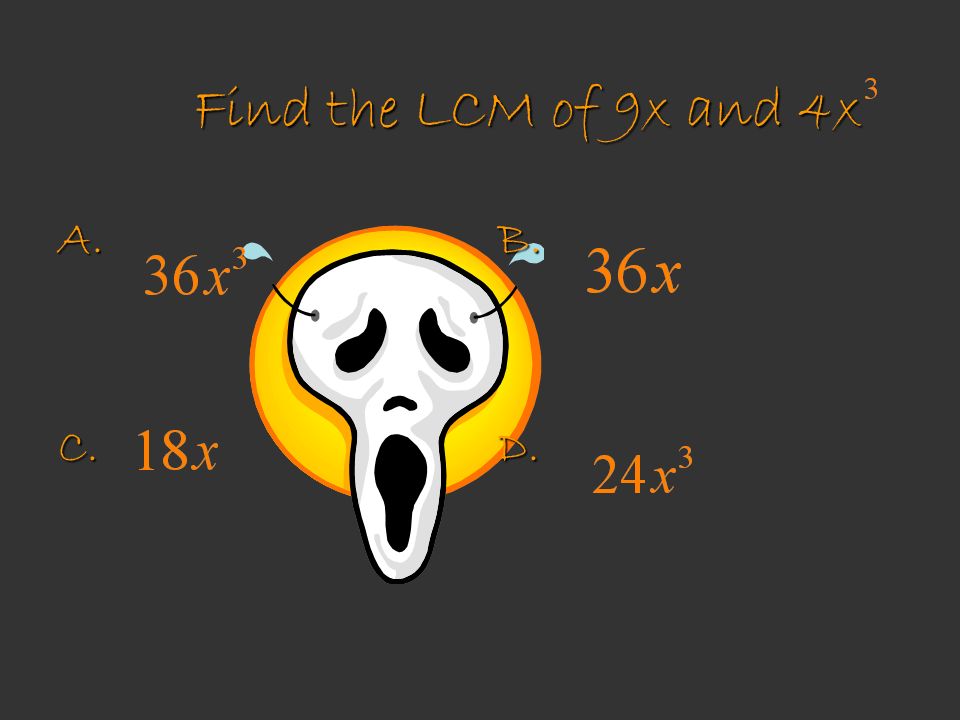 Find the LCM of 9x and 4x A. C. B. D.