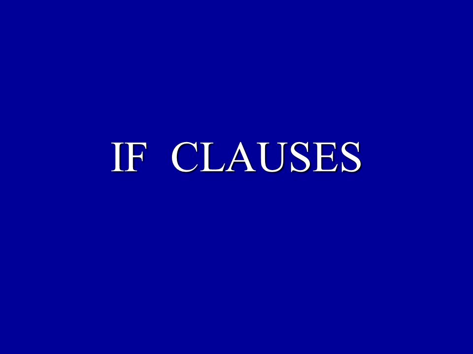 IF CLAUSES