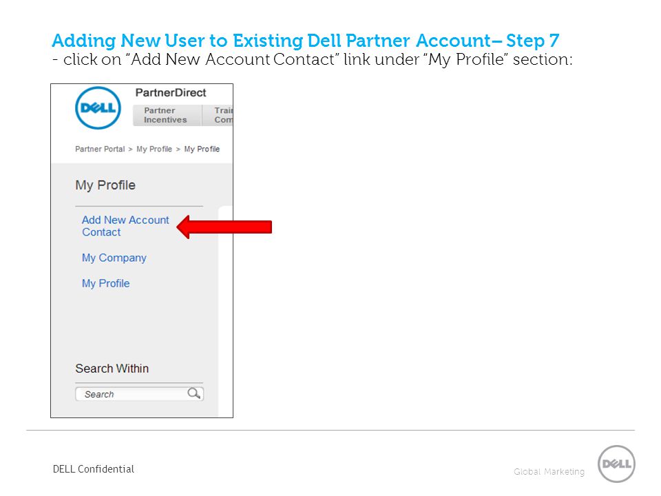 Adding New User to Existing Dell Partner Account– Step 7 - click on Add New Account Contact link under My Profile section:
