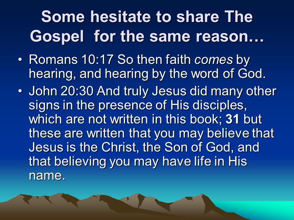 Some hesitate to share The Gospel for the same reason…