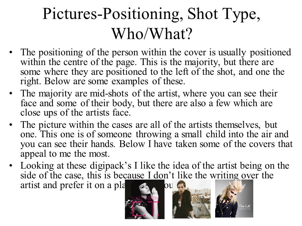 Pictures-Positioning, Shot Type, Who/What