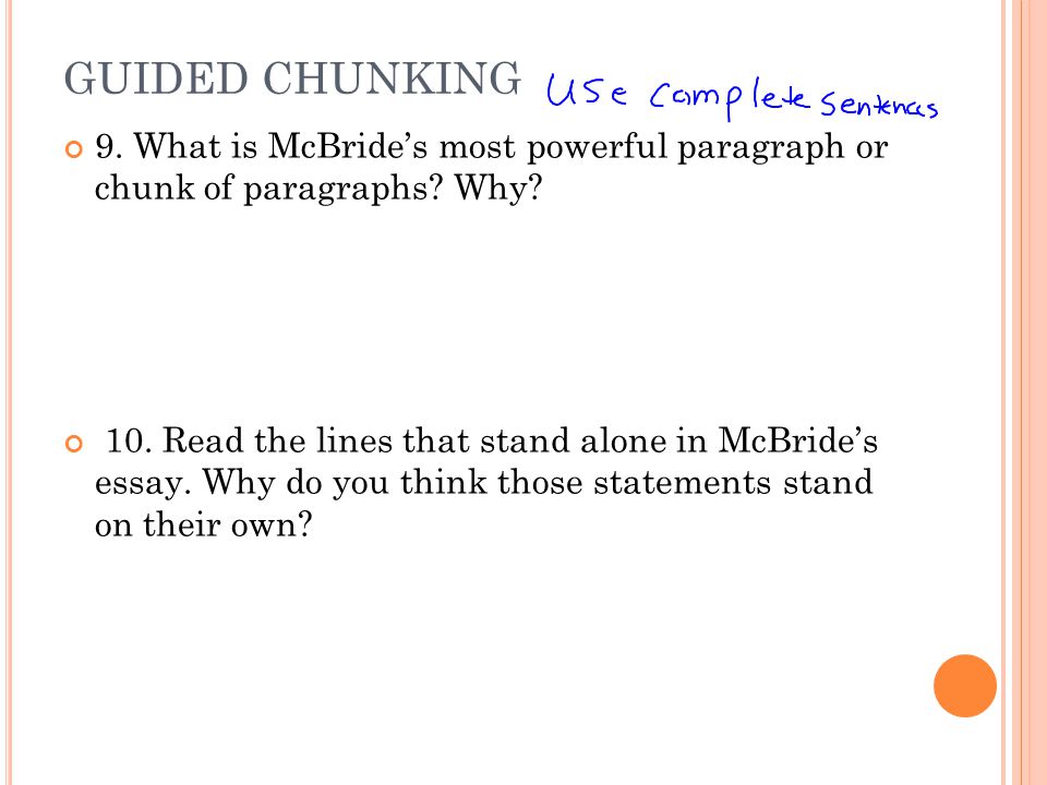 GUIDED CHUNKING 9. What is McBride’s most powerful paragraph or chunk of paragraphs Why