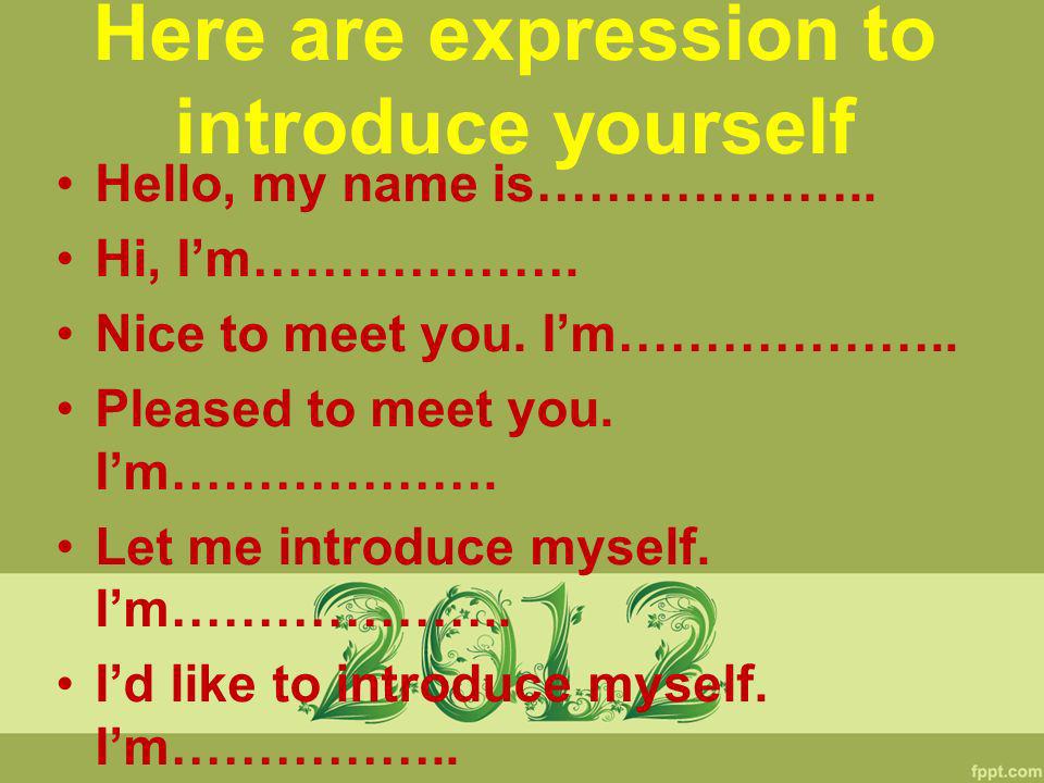 Here are expression to introduce yourself