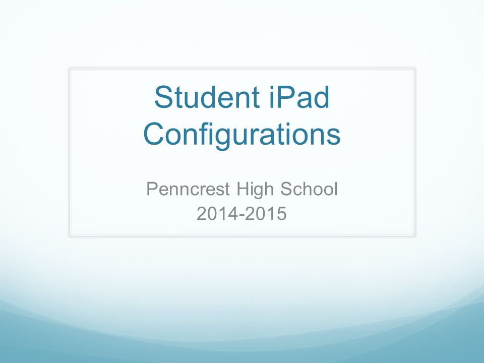 Student iPad Configurations