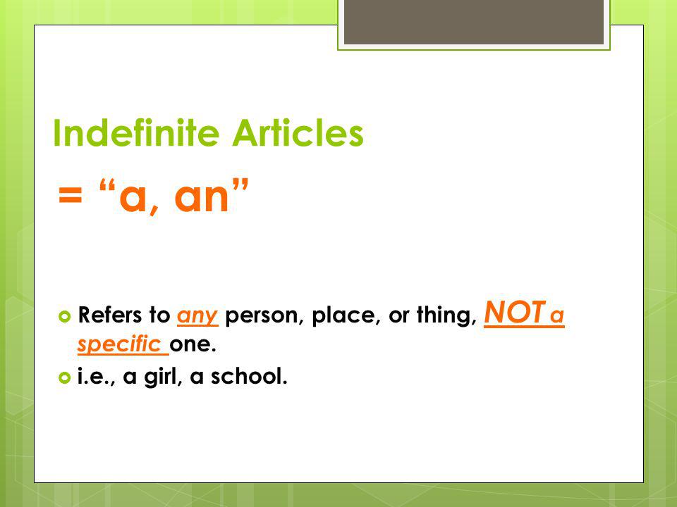 = a, an Indefinite Articles