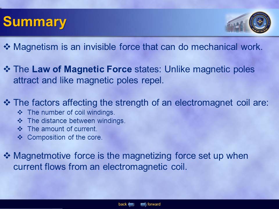 Summary Magnetism is an invisible force that can do mechanical work.