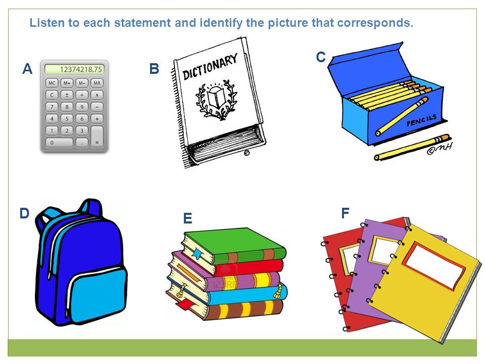 Listen to each statement and identify the picture that corresponds.