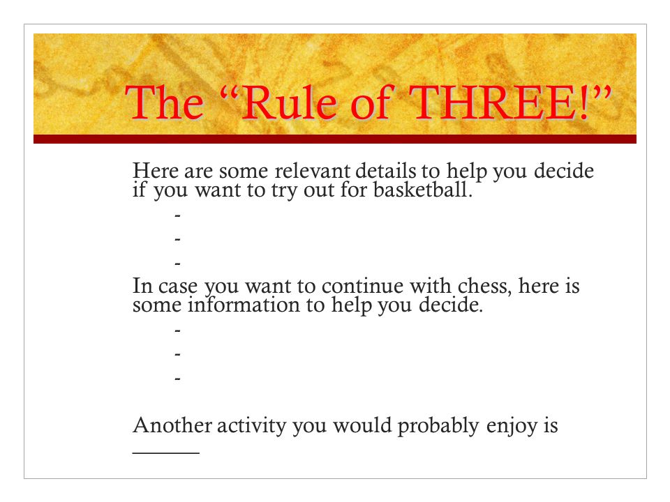 The Rule of THREE! Here are some relevant details to help you decide if you want to try out for basketball.