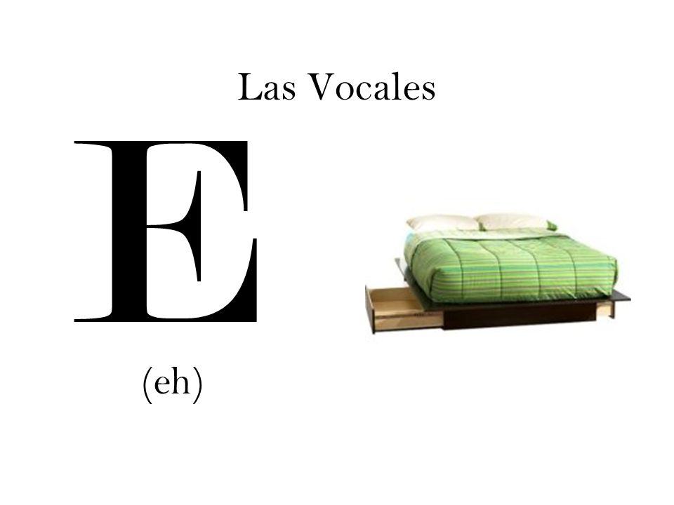 Las Vocales E (eh)
