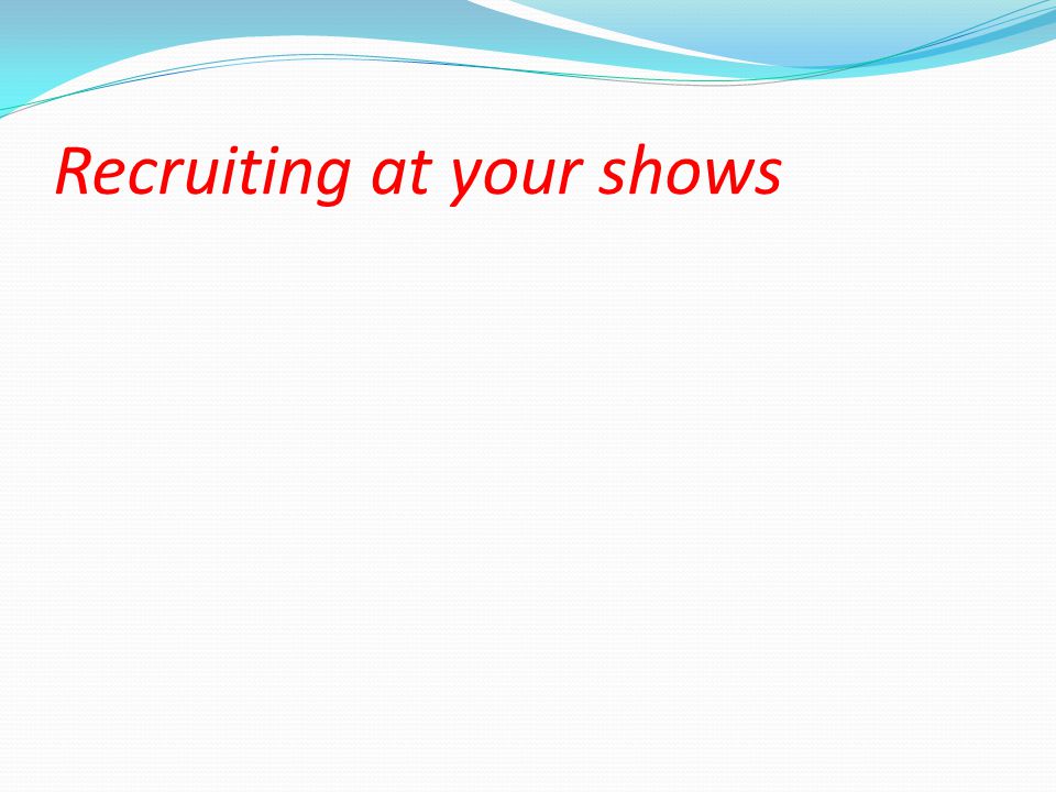 Recruiting at your shows