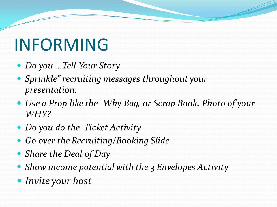 INFORMING Invite your host Do you ...Tell Your Story
