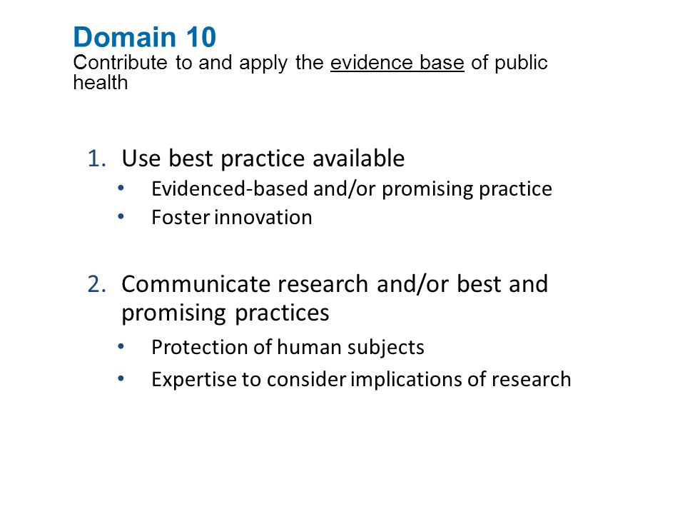 Domain 10 Contribute to and apply the evidence base of public health