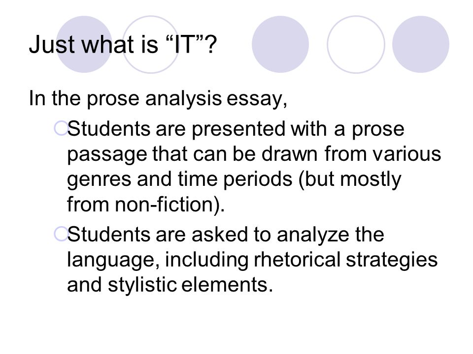 Just what is IT In the prose analysis essay,
