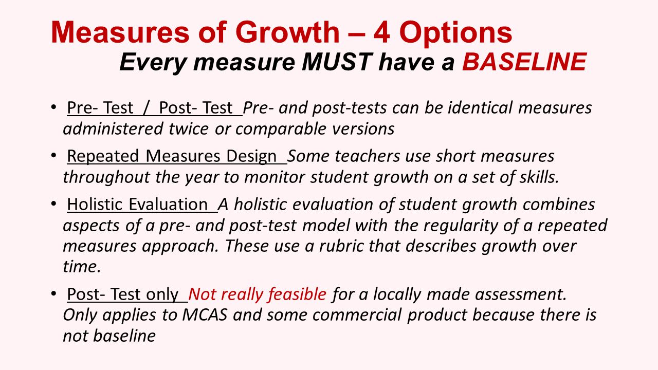 Measures of Growth – 4 Options Every measure MUST have a BASELINE