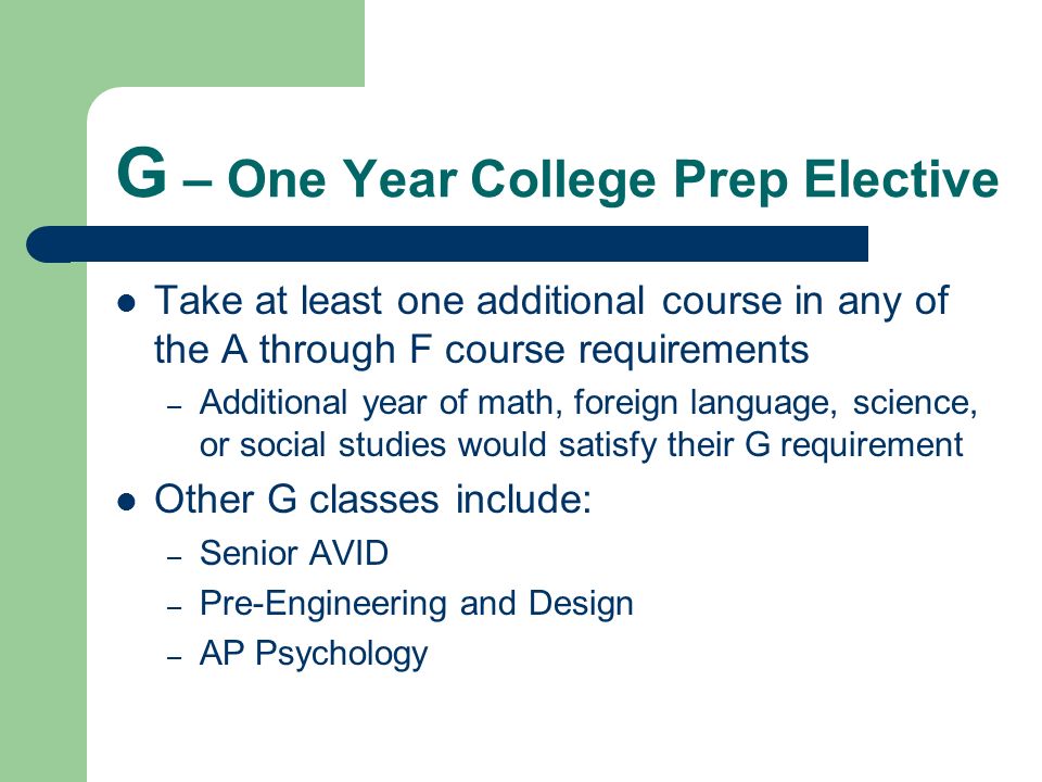 G – One Year College Prep Elective