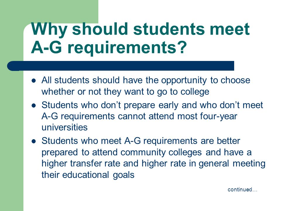 Why should students meet A-G requirements