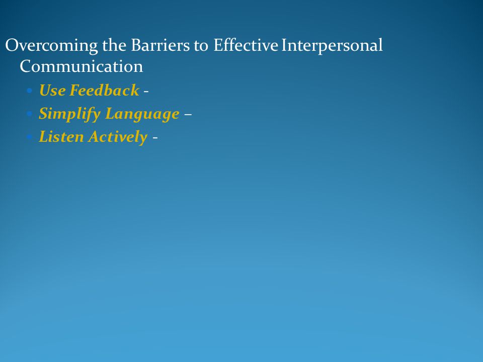 Overcoming the Barriers to Effective Interpersonal Communication