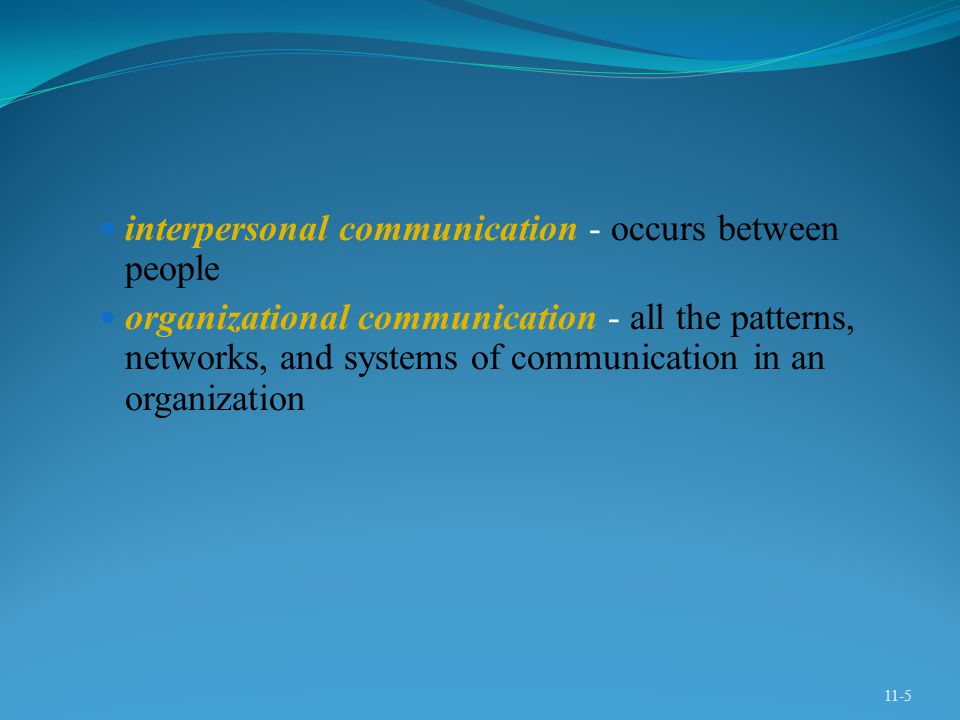 interpersonal communication - occurs between people