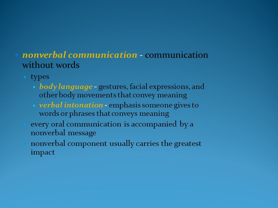 nonverbal communication - communication without words