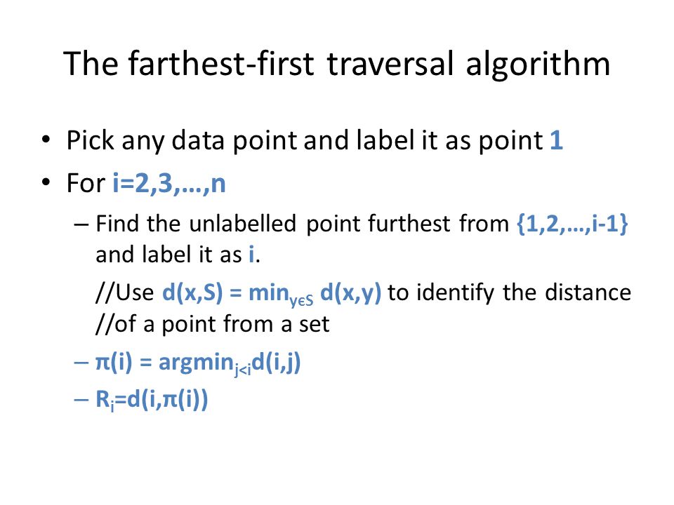 The farthest-first traversal algorithm