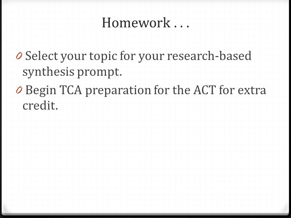 Homework . Select your topic for your research-based synthesis prompt.