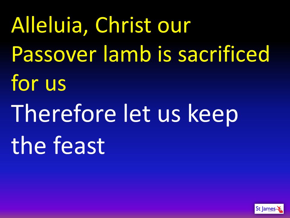 Therefore let us keep the feast