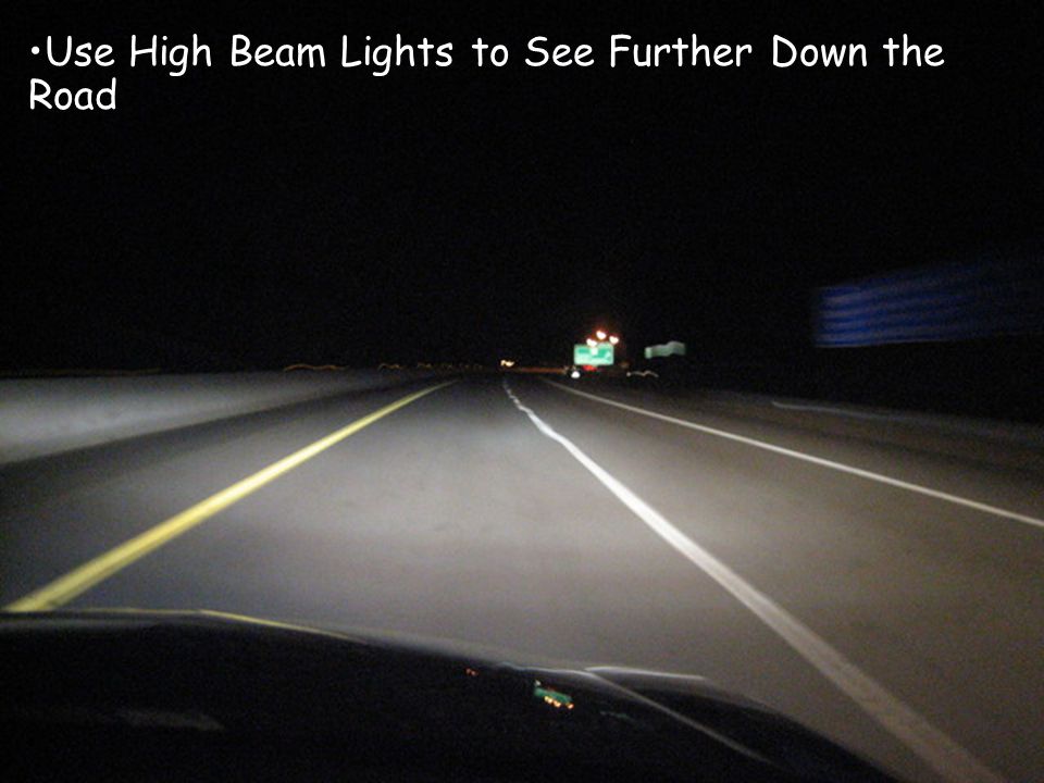 Use High Beam Lights to See Further Down the Road