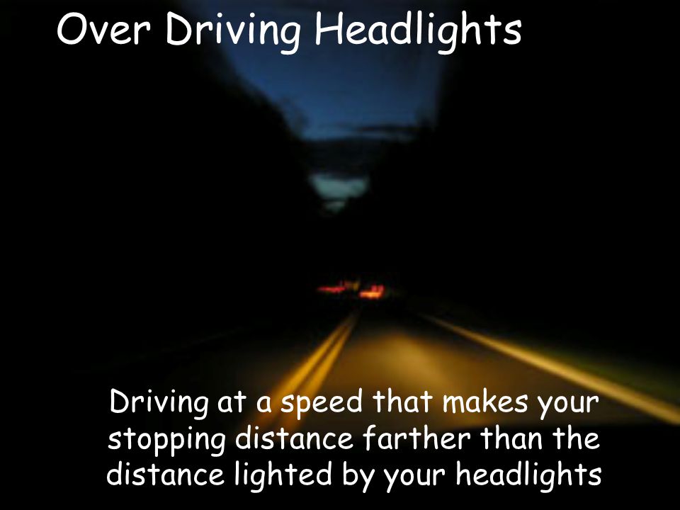 Over Driving Headlights