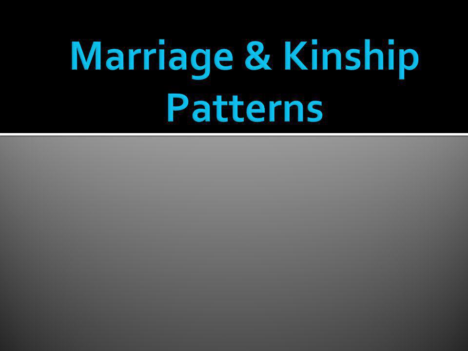 Marriage & Kinship Patterns
