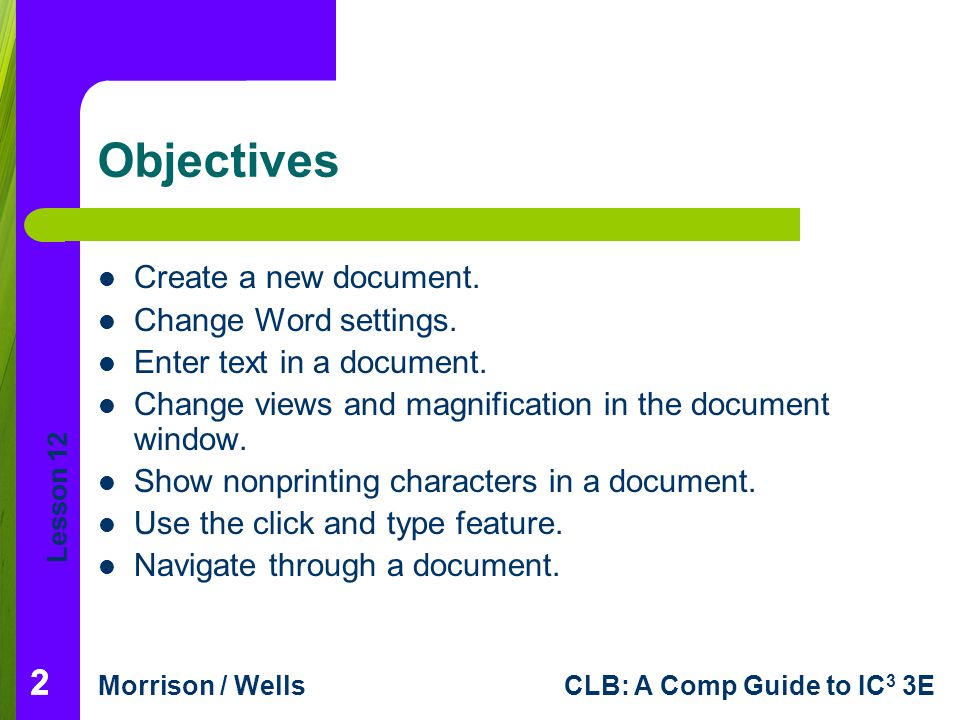 Objectives 2 2 Create a new document. Change Word settings.